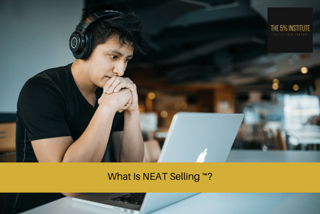 what-is-neat-selling-the-5-institute