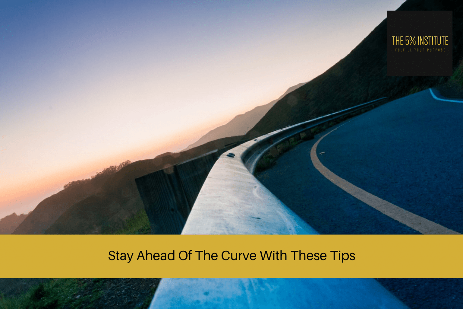 stay-ahead-of-the-curve-with-these-tips-the-5-institute