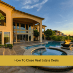 How To Close Real Estate Deals