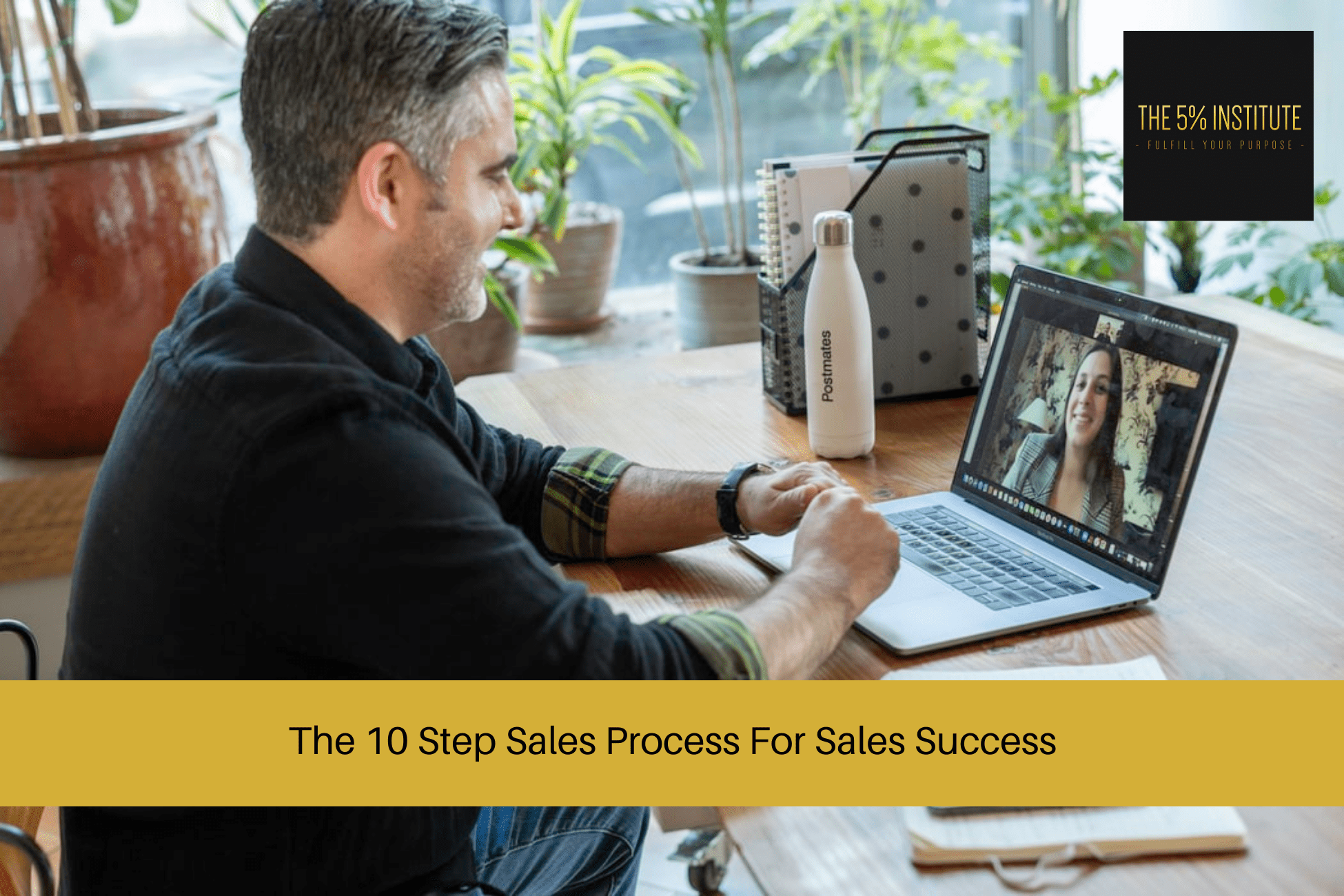 The 10 Step Sales Process For Sales Success - The 5% Institute