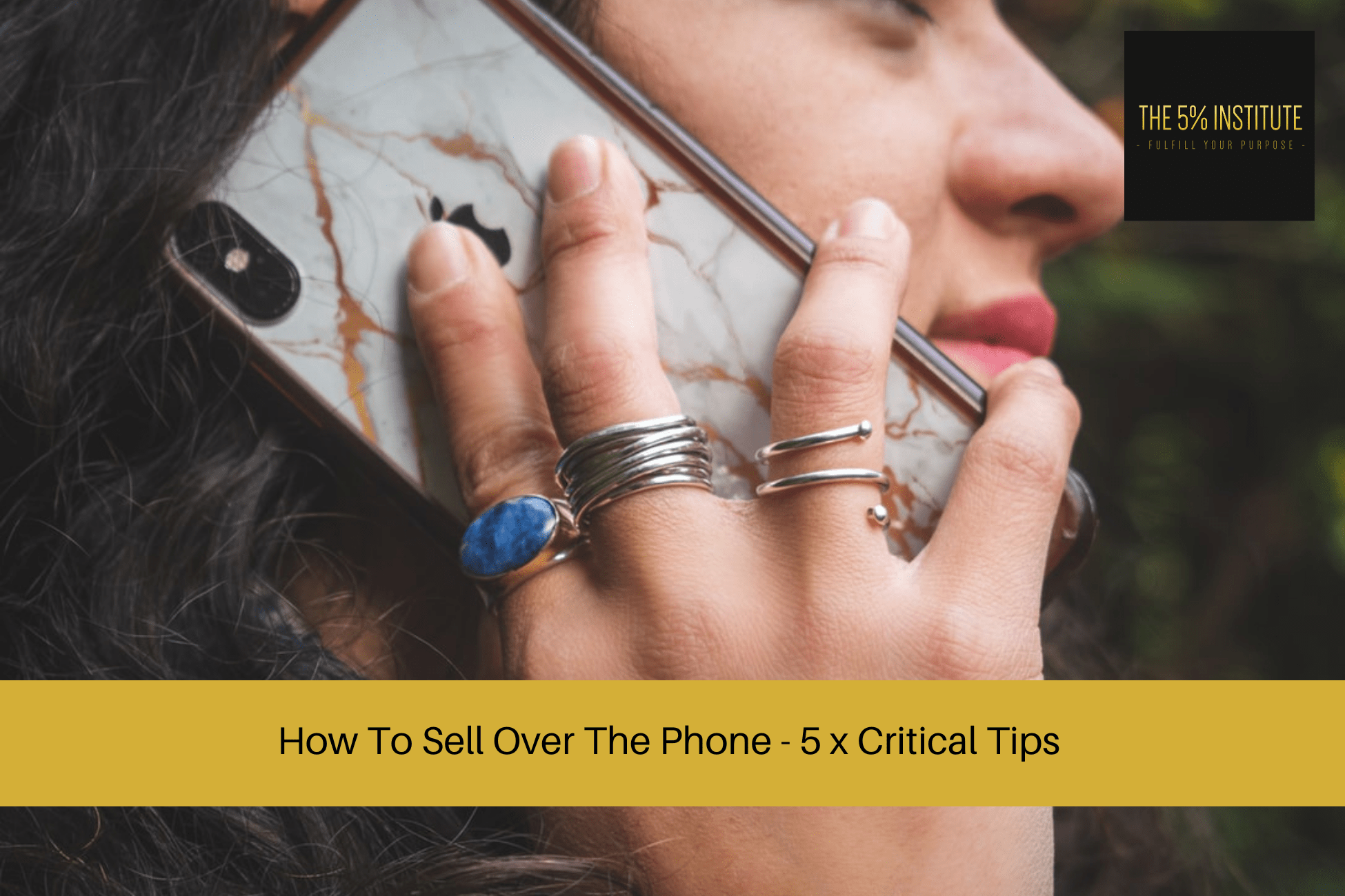 How To Sell Over The Phone 5 X Critical Tips The 5 Institute