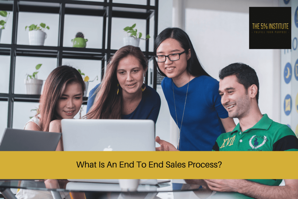 what-is-an-end-to-end-sales-process-the-5-institute