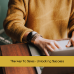 The Key To Sales