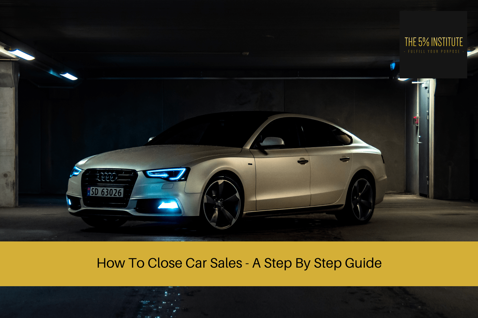 How To Close Car Sales - A Step By Step Guide