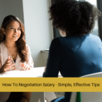 How To Negotiation Salary - Simple, Effective Tips