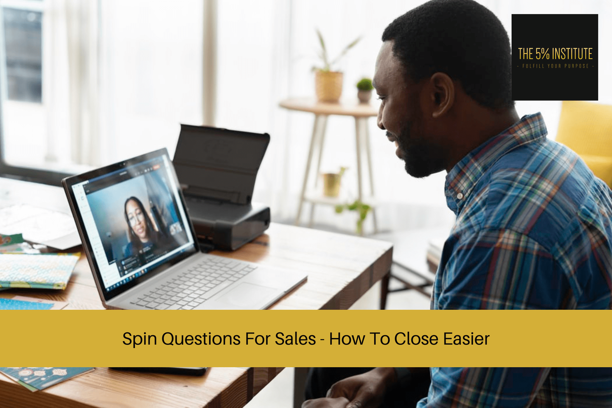 Spin Questions For Sales - How To Close Easier