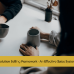 Solution Selling Framework - An Effective Sales System