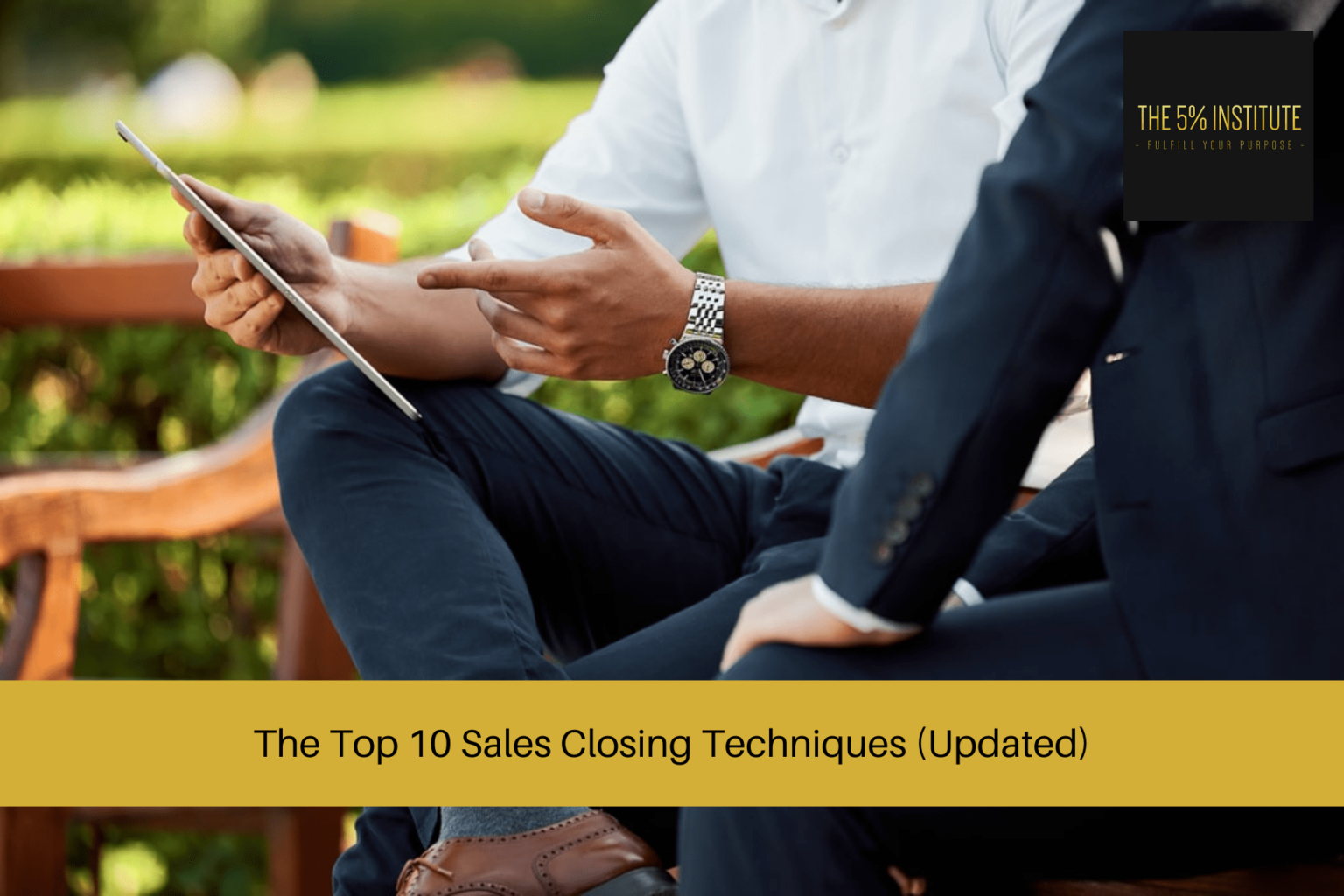 The Top 10 Sales Closing Techniques (Updated) - The 5% Institute